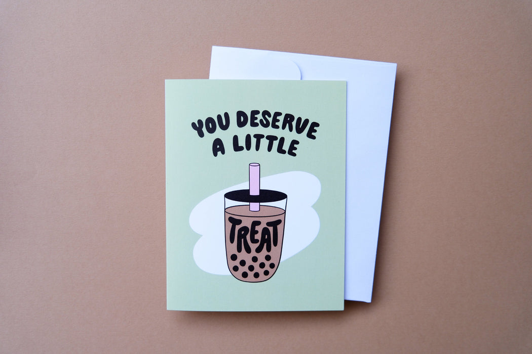 You Deserve a Little Treat (Boba) Card